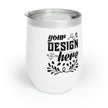 Customizable 12oz Vacuum Insulated Stainless Steel Wine Tumbler with Lid