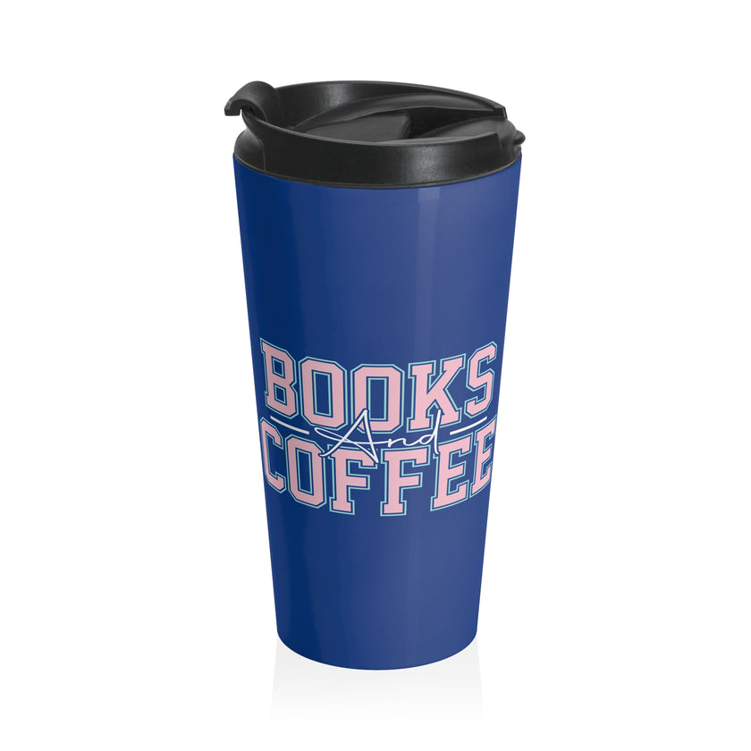 Stainless Steel Travel Mug 15oz | Books and Coffee Stainless Steel and Dye Sublimation