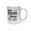 Customizable Metallic Ceramic Mug 11oz Gold or Silver Coated Finish