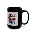 Customizable Black Ceramic Mug 11oz 15oz Glossy Finish Lead BPA Free