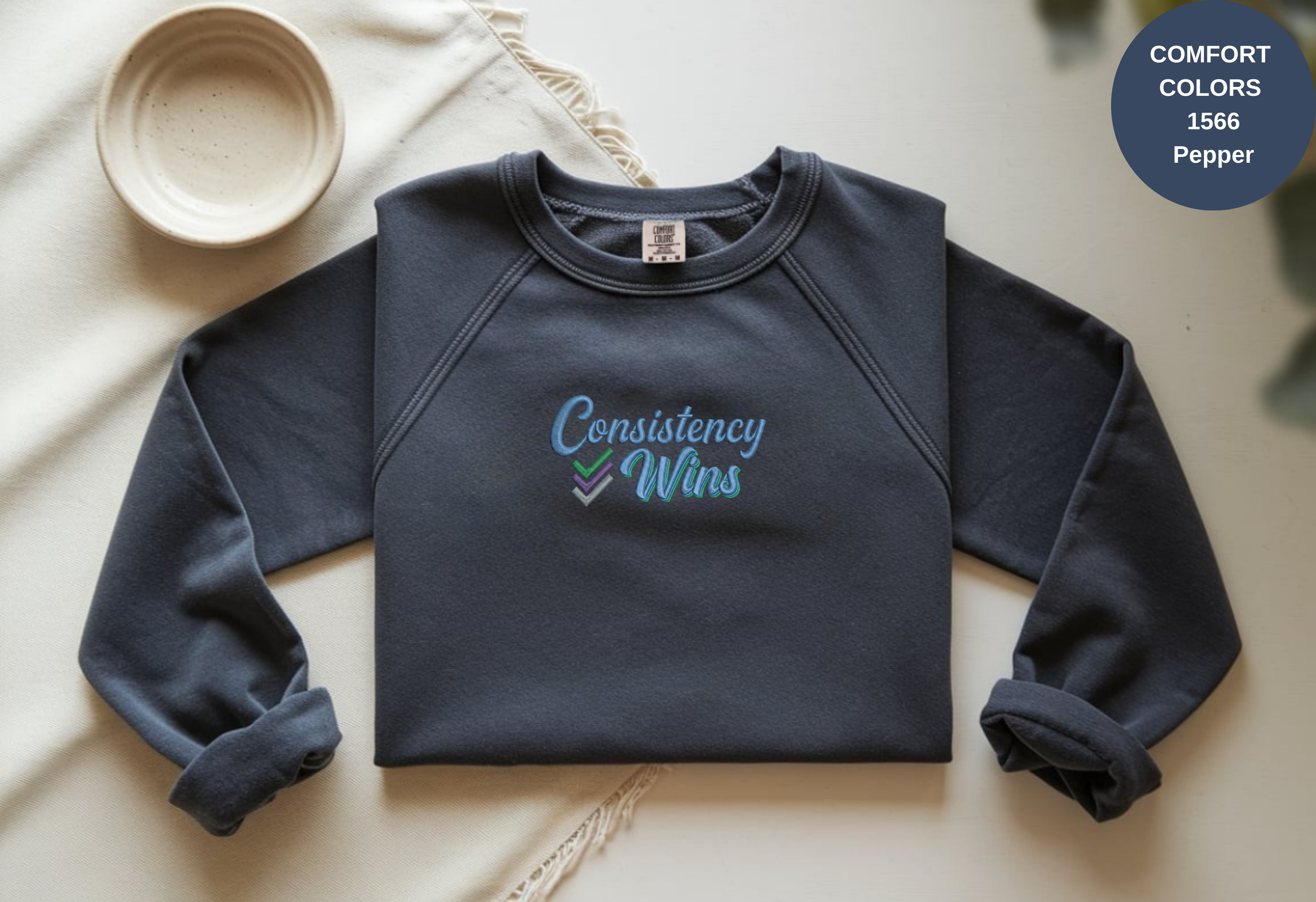 Unisex Garment-Dyed Sweatshirt with Consistency Wins Embroidery