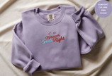 Unisex Garment-Dyed Sweatshirt with Forever Feels Right Embroidery