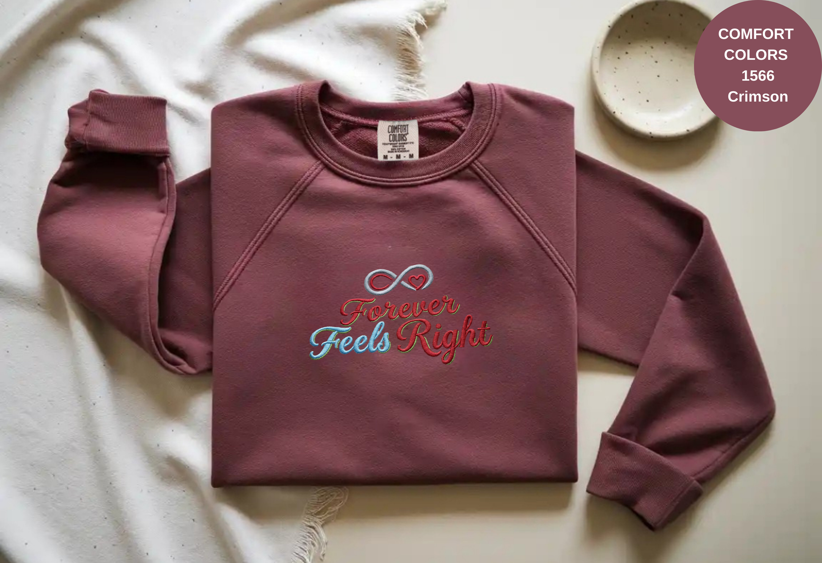 Unisex Garment-Dyed Sweatshirt with Forever Feels Right Embroidery