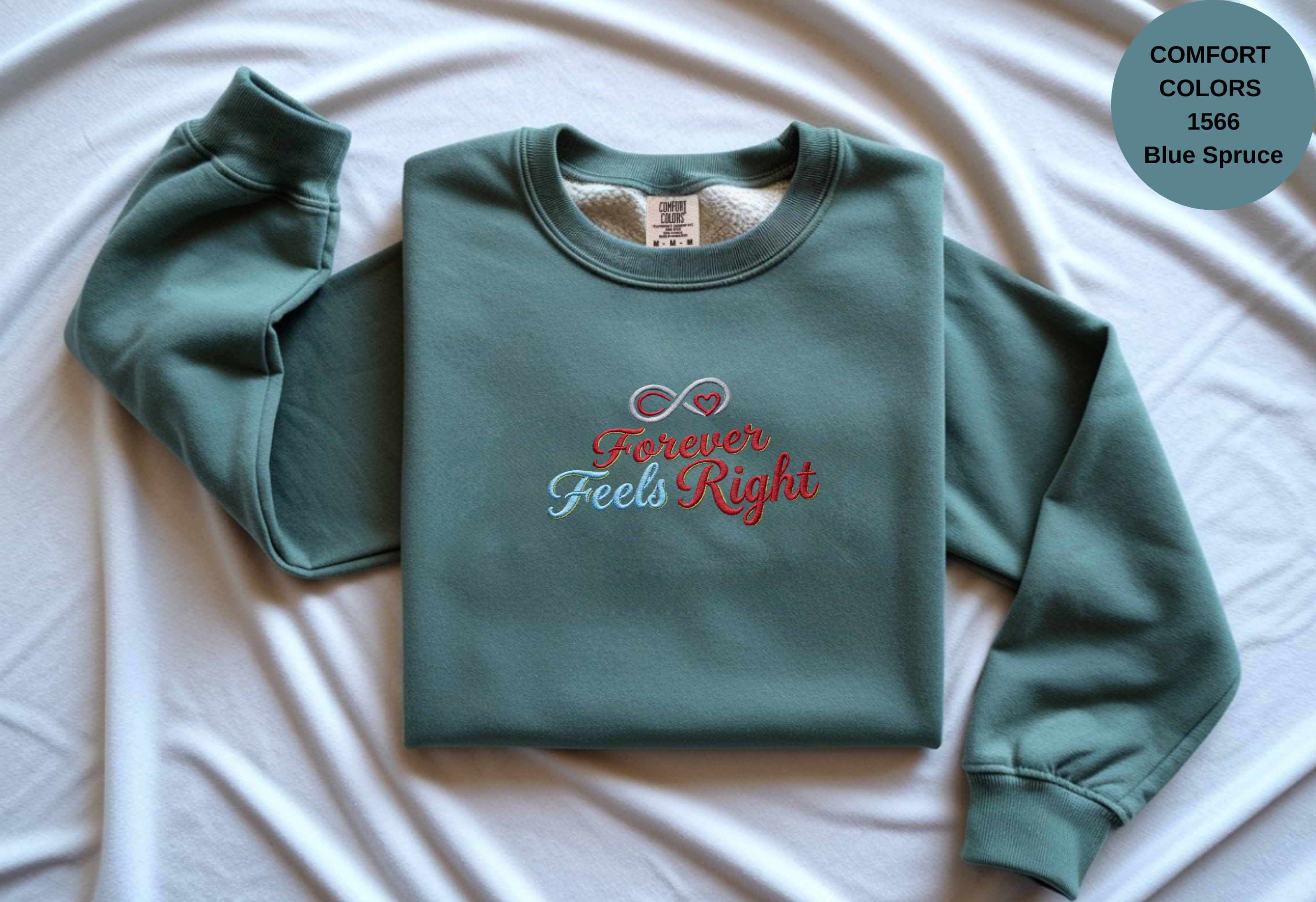 Unisex Garment-Dyed Sweatshirt with Forever Feels Right Embroidery