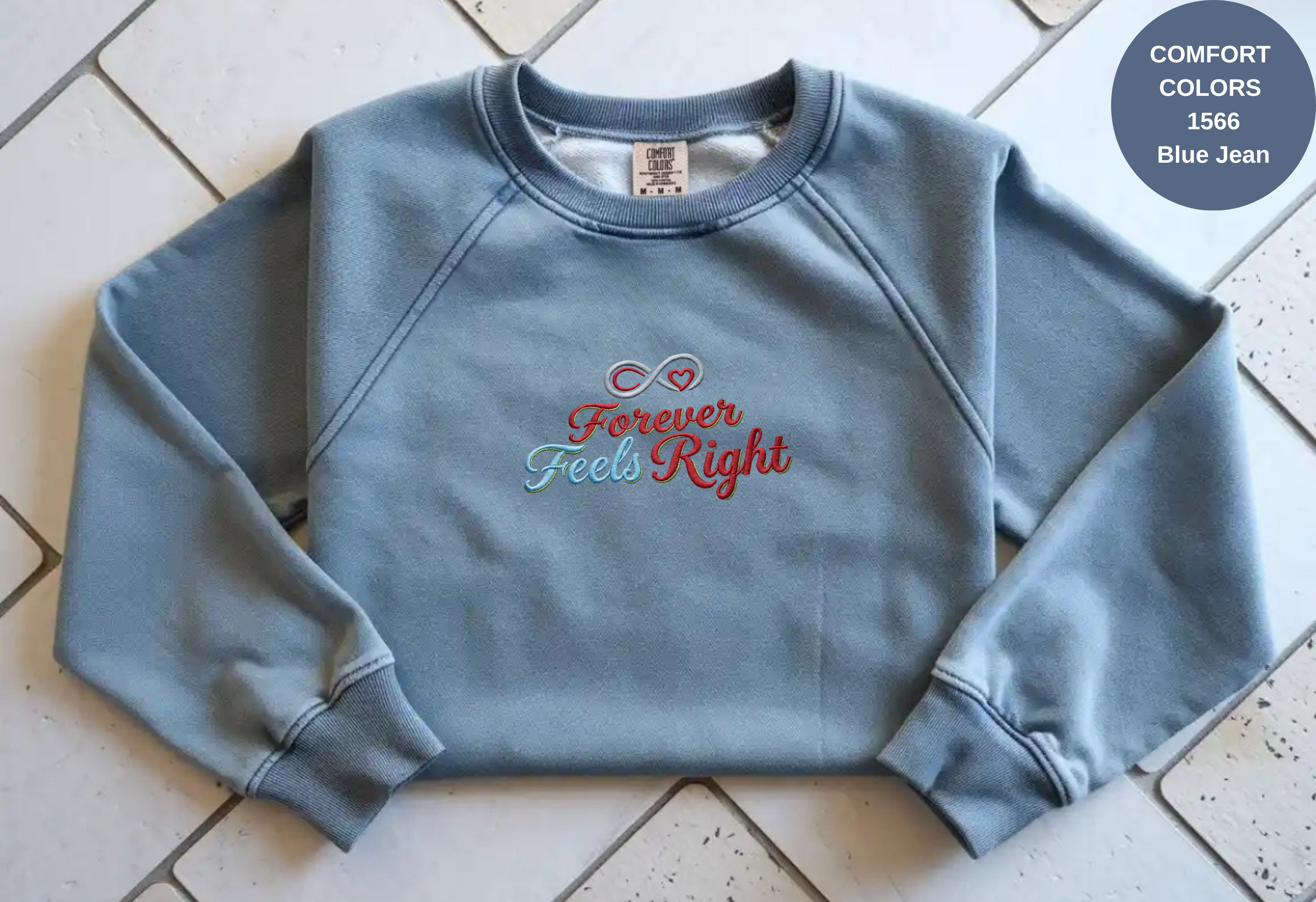 Unisex Garment-Dyed Sweatshirt with Forever Feels Right Embroidery