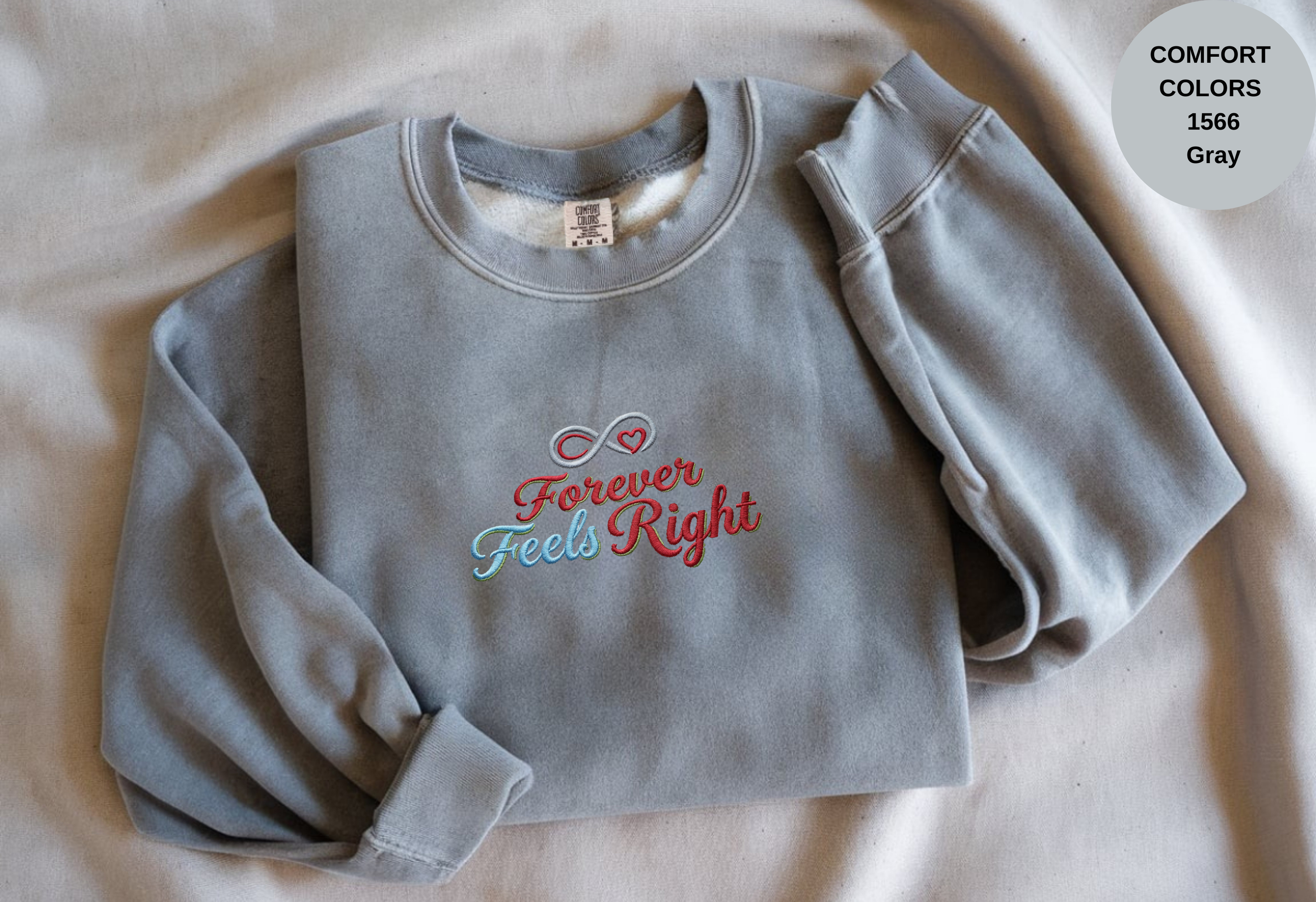 Unisex Garment-Dyed Sweatshirt with Forever Feels Right Embroidery