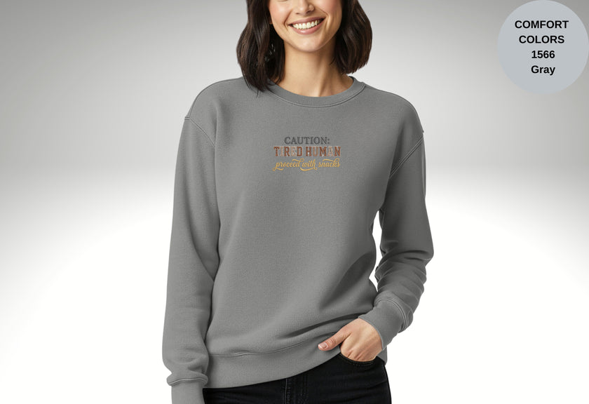 Caution Tired Human Printed Unisex Garment-Dyed Sweatshirt