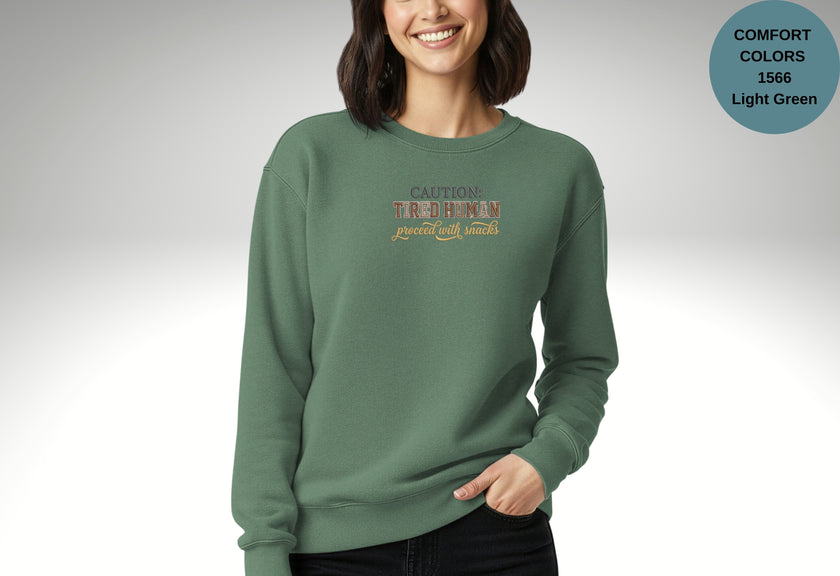 Caution Tired Human Printed Unisex Garment-Dyed Sweatshirt