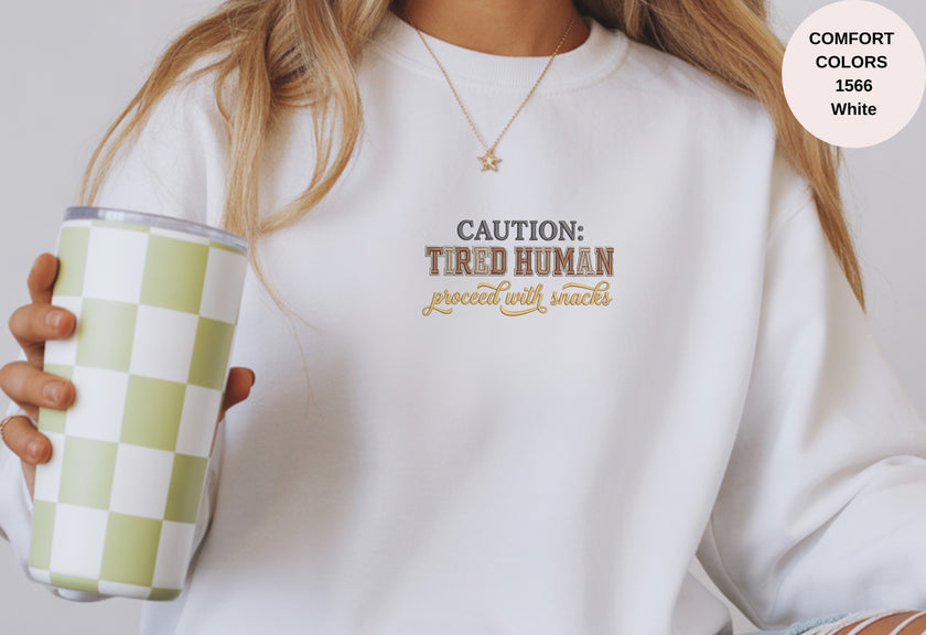 Caution Tired Human Printed Unisex Garment-Dyed Sweatshirt