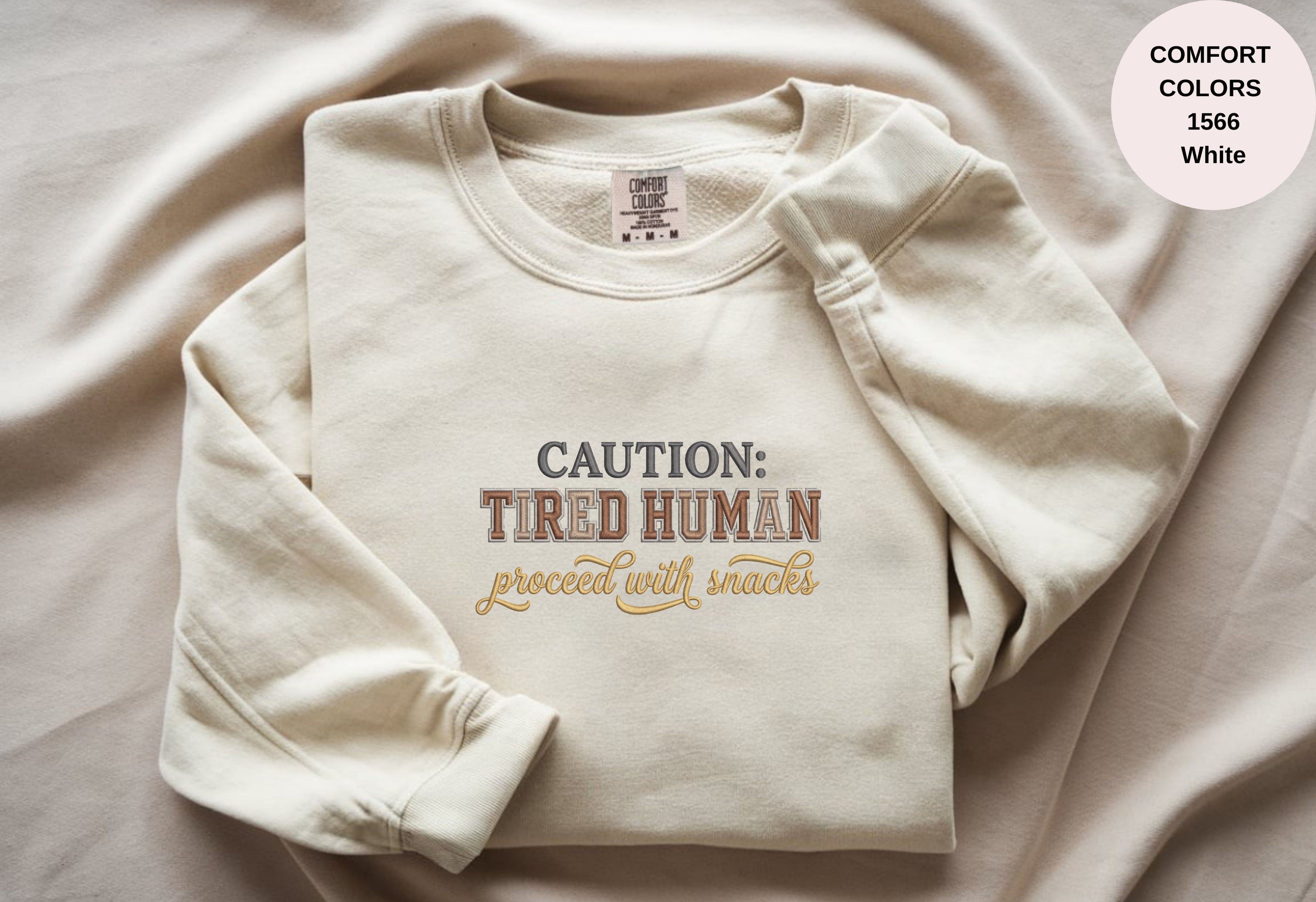 Caution Tired Human Printed Unisex Garment-Dyed Sweatshirt