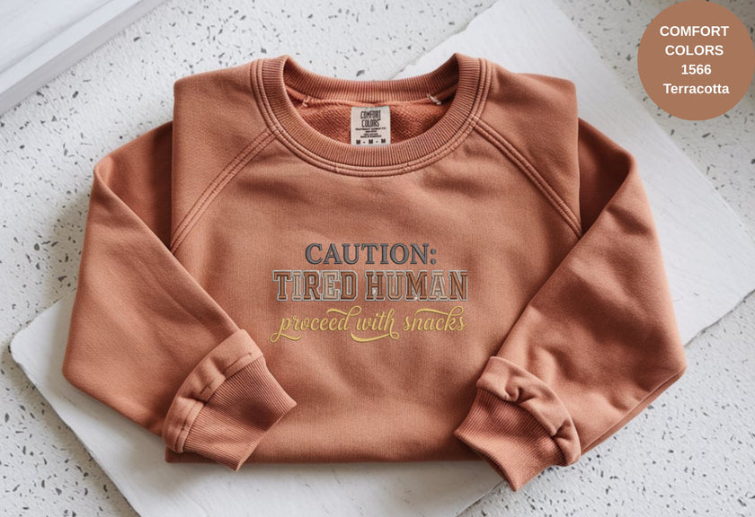 Caution Tired Human Printed Unisex Garment-Dyed Sweatshirt