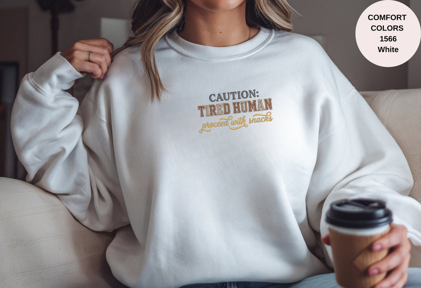 Caution Tired Human Printed Unisex Garment-Dyed Sweatshirt
