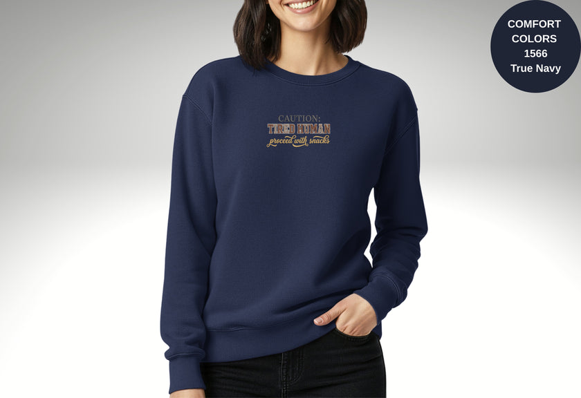 Caution Tired Human Printed Unisex Garment-Dyed Sweatshirt