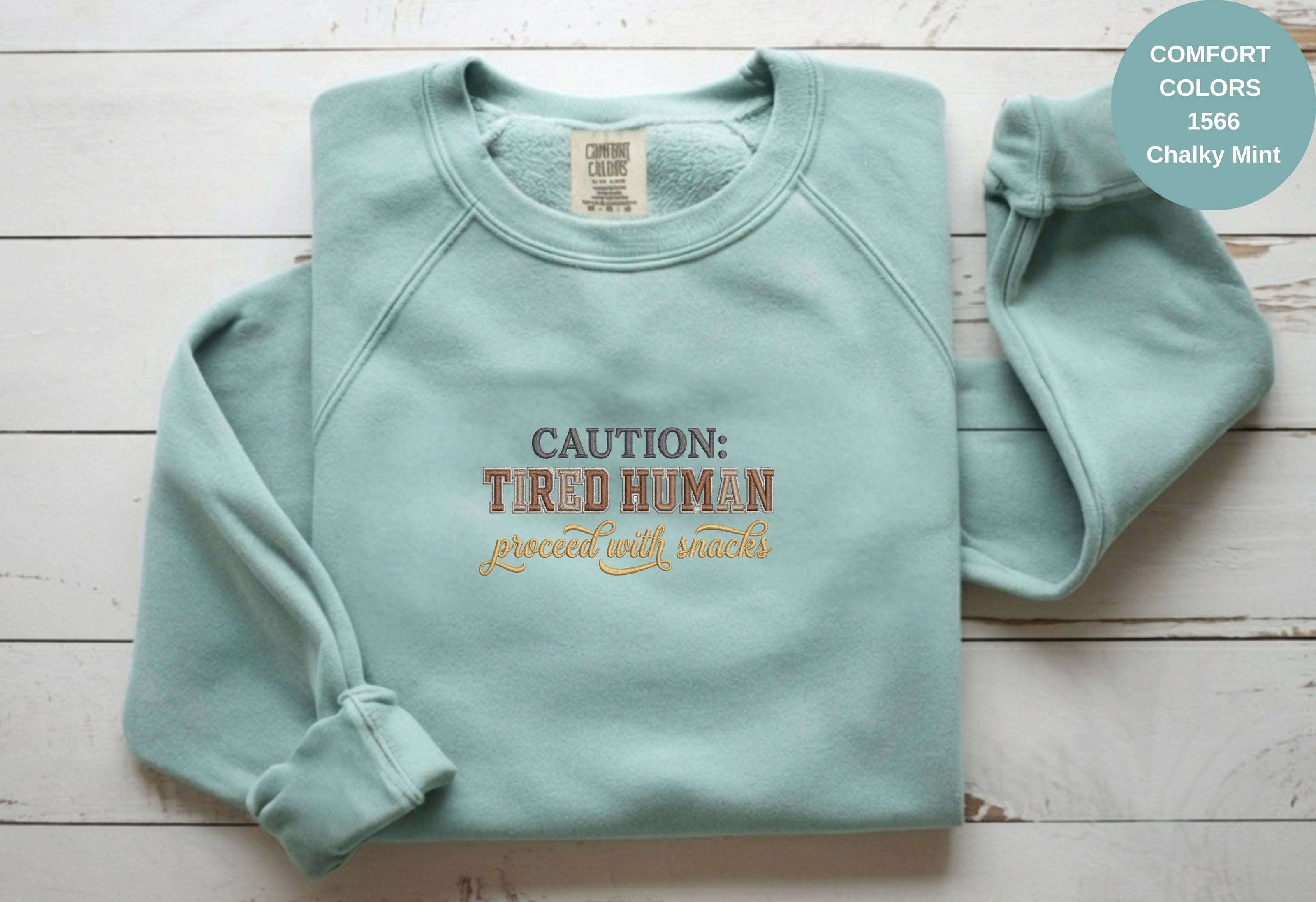 Caution Tired Human Printed Unisex Garment-Dyed Sweatshirt