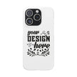 Customizable Snap Phone Case Slim Lightweight Polycarbonate Gloss Or Matte