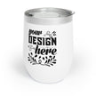 Customizable 12oz Vacuum Insulated Stainless Steel Wine Tumbler with Lid
