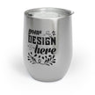 Customizable 12oz Vacuum Insulated Stainless Steel Wine Tumbler with Lid