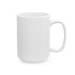 Customizable Glossy Ceramic Coffee Mug 11oz and 15oz