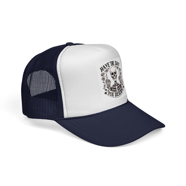 OTTO 39-165 Trucker Cap | Have The Day You Deserve and Graphic Print